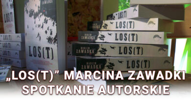 „Los(t)” Marcina Zawadki – spotkanie autorskie