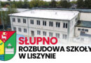 Rozbudowa szkoły w Liszynie