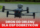ORLEN sfinansował drona dla OSP Dobrzyków