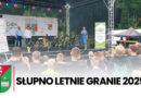 Słupno Letnie Granie 2025