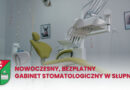 Nowoczesny, bezpłatny gabinet stomatologiczny w Słupnie Nowoczesny, bezpłatny gabinet stomatologiczny w Słupnie