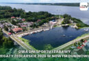 Dwa dni sportu i zabawy. Regaty Żeglarskie 2026 w Nowym Duninowie Dwa dni sportu i zabawy. Regaty Żeglarskie 2026 w Nowym Duninowie